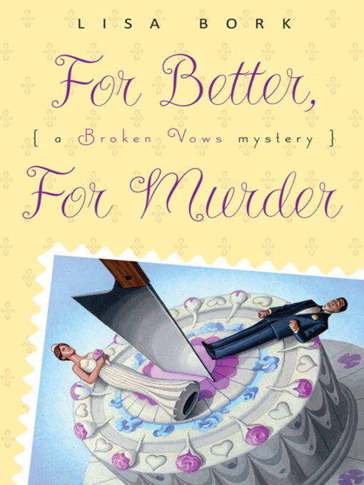 Title details for For Better, For Murder by Lisa Bork - Available
